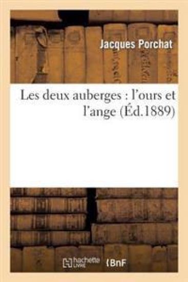 Les Deux Auberges: l'Ours Et l'Ange