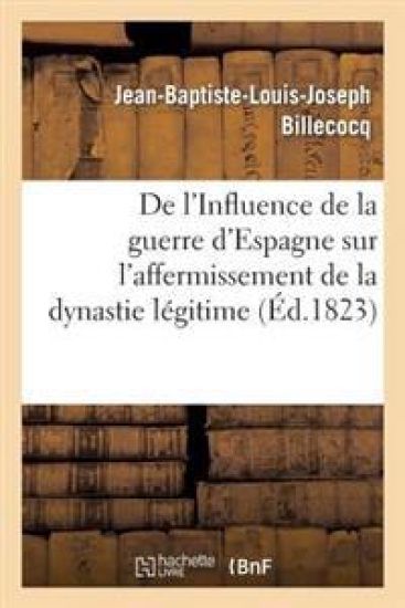 de l'Influence de la Guerre d'Espagne Sur l'Affermissement de la Dynastie Légitime