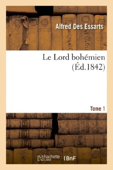 Le Lord Bohémien. Tome 1