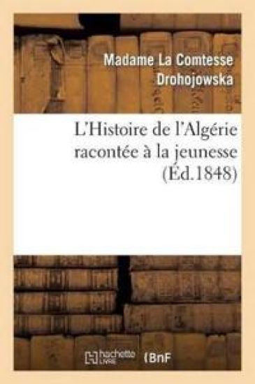L'Histoire de l'Algérie Racontée À La Jeunesse