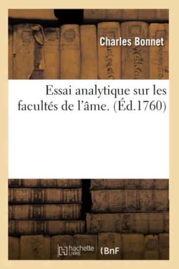 Essai Analytique Sur Les Facultés de l'Âme