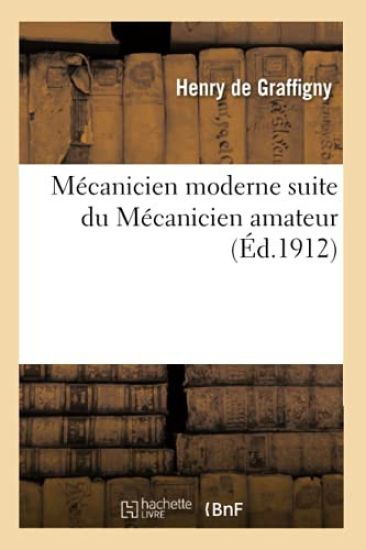 Mécanicien Moderne, Suite Du Mécanicien Amateur. Construction Des Automates