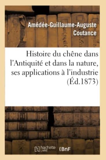 Histoire Du Chêne Dans l'Antiquité Et Dans La Nature