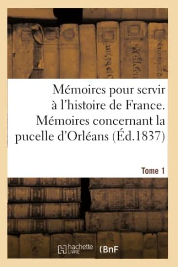 Nouvelle Collection Des Mémoires Pour Servir À l'Histoire de France