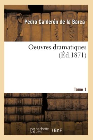 Oeuvres Dramatiques – Pedro Calderón de la Barca, kirjan kansikuva