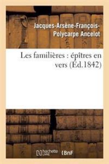 Les Familières: Épîtres En Vers