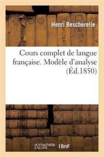 Cours Complet de Langue Française. Modèle d'Analyse