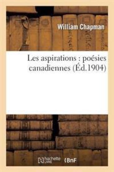 Les Aspirations: Poésies Canadiennes