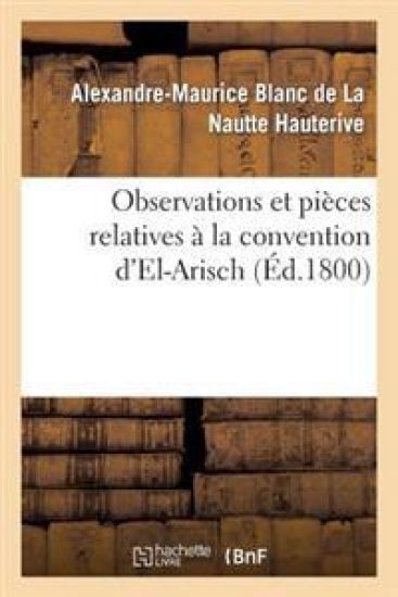 Observations Et Pièces Relatives À La Convention d'El-Arisch