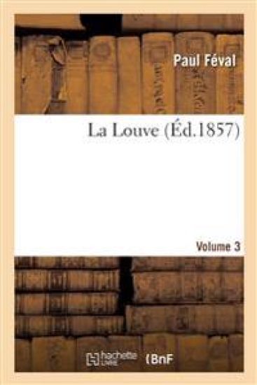 La Louve. Volume 3