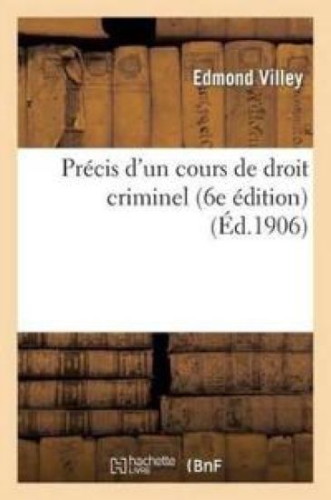 Précis d'Un Cours de Droit Criminel (6e Édition)