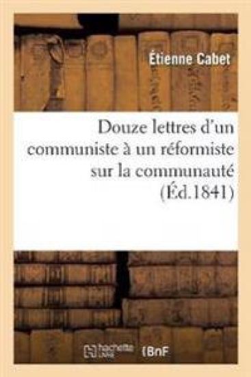Douze Lettres d'Un Communiste À Un Réformiste Sur La Communauté