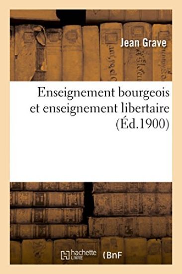 Enseignement Bourgeois Et Enseignement Libertaire