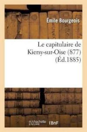 Le Capitulaire de Kiersy-Sur-Oise (877)
