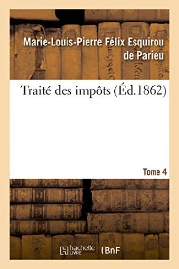Traité Des Impôts Tome 4