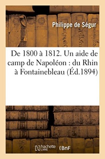 de 1800 À 1812 Du Rhin À Fontainebleau – Philippe-Paul de Segur, kirjan kansikuva