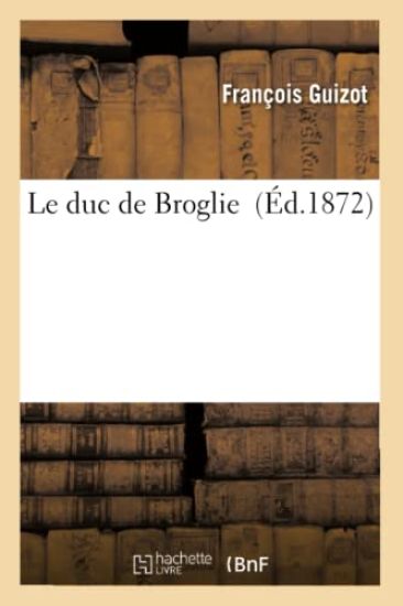Le Duc de Broglie