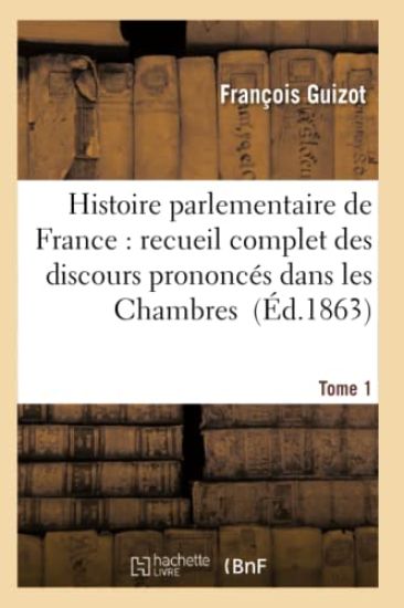 Histoire Parlementaire de France Tome 1