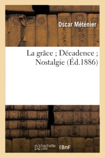 La Grâce Décadence Nostalgie