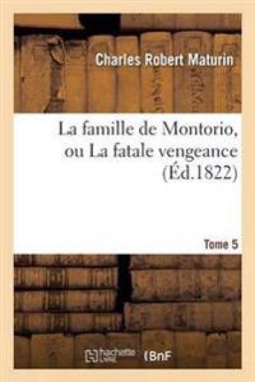 La Famille de Montorio, Ou La Fatale Vengeance Tome 5