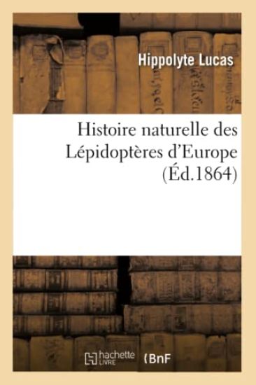 Histoire Naturelle Des Lépidoptères d'Europe