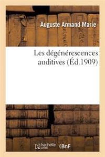 Les Dégénérescences Auditives