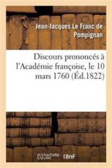 Discours Prononcés À l'Académie Françoise, Le 10 Mars 1760