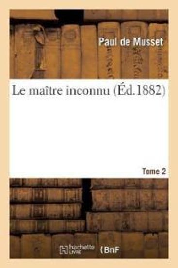 Le Maître Inconnu Tome 2