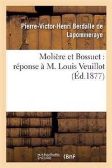 Molière Et Bossuet: Réponse À M. Louis Veuillot