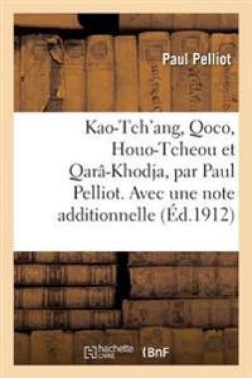 Kao-Tch'ang, Qoco, Houo-Tcheou Et Qarâ-Khodja