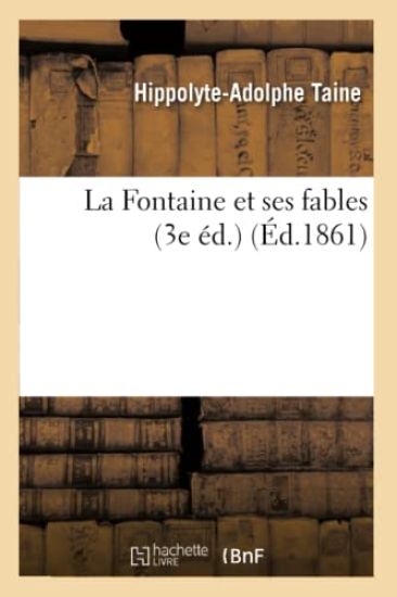 La Fontaine Et Ses Fables 3e Éd.
