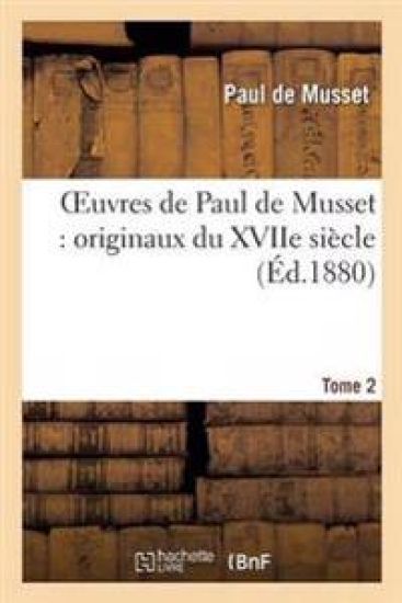 Oeuvres: Originaux Du Xviie Siècle Tome 2