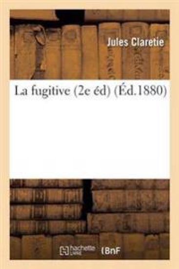 La Fugitive 2e Éd