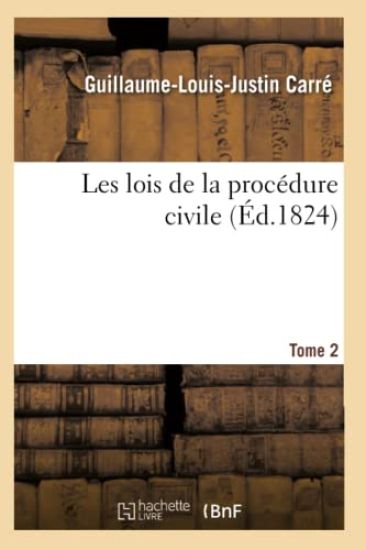 Les Lois de la Procédure Civile. Tome 2