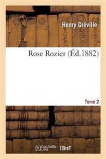 Rose Rozier. Tome 2
