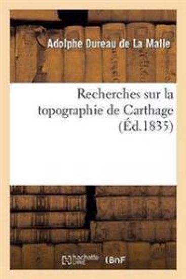 Recherches Sur La Topographie de Carthage