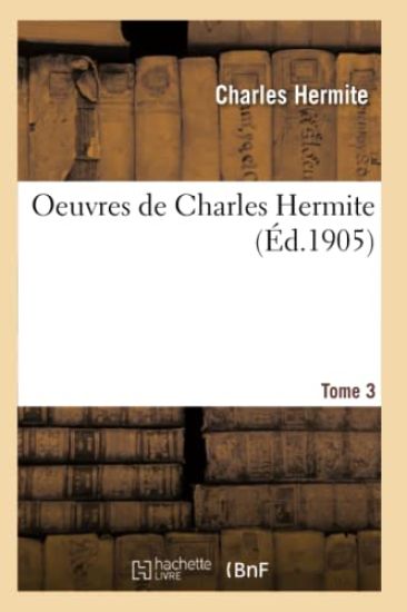 Oeuvres de Charles Hermite. Tome 3