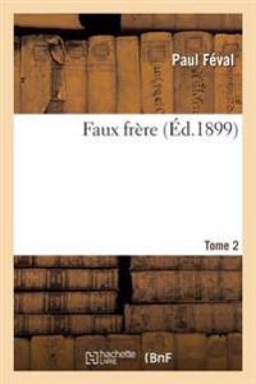Faux Frère Tome 2
