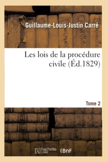 Les Lois de la Procédure Civile. Tome 2