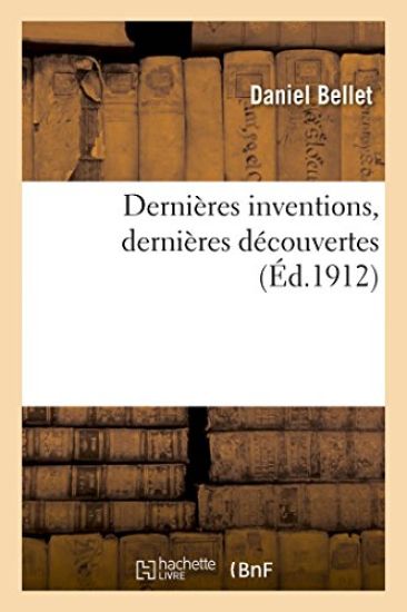 Dernières Inventions, Dernières Découvertes