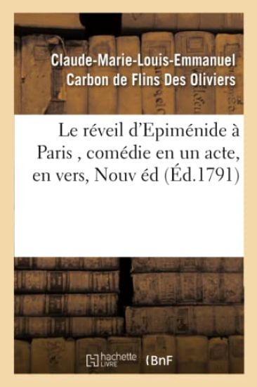 Le Réveil d'Epiménide À Paris, Comédie En Un Acte, En Vers, Nouvelle Édition