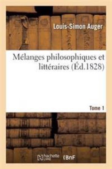 Mélanges Philosophiques Et Littéraires Tome 1