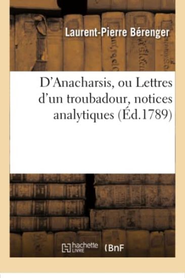 D'Anacharsis, Ou Lettres d'Un Troubadour, Notices Analytiques, Epître de M. de Fontanes