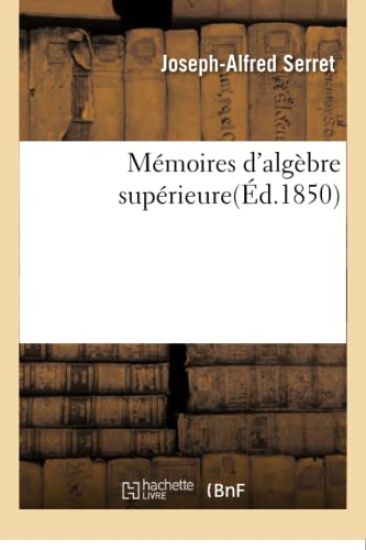 Mémoires d'Algèbre Supérieure