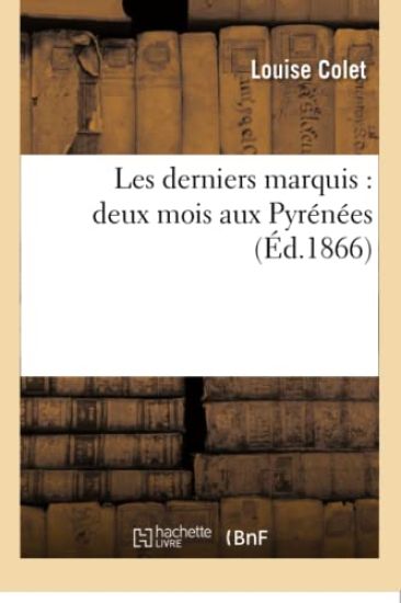 Les Derniers Marquis: Deux Mois Aux Pyrénées