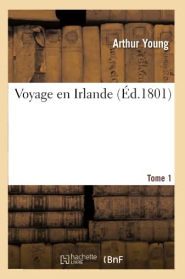 Voyage En Irlande. Tome 1
