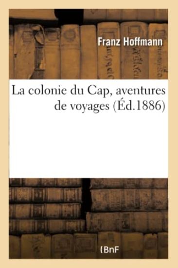 La Colonie Du Cap, Aventures de Voyages