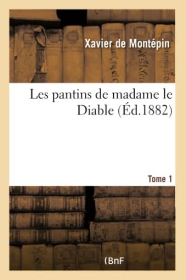 Les Pantins de Madame Le Diable. Tome 1