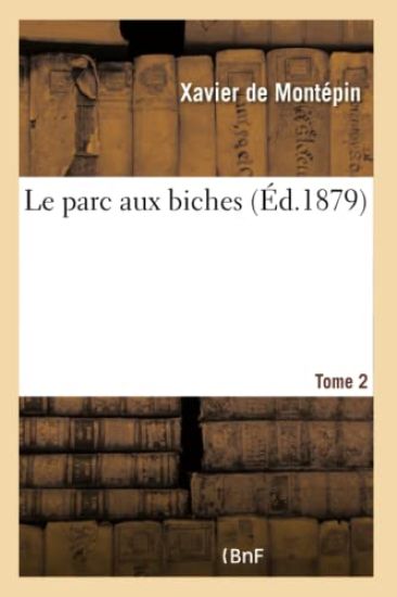 Le Parc Aux Biches. Tome 2