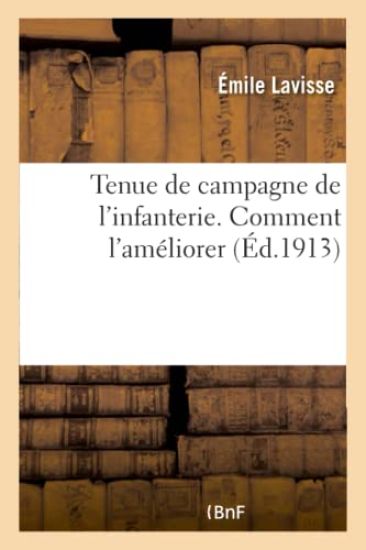 Tenue de Campagne de l'Infanterie. Comment l'Améliorer